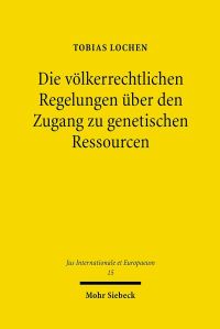 Book Cover for Die Volkerrechtlichen Regelungen Uber Den Zugang Zu Genetischen Ressourcen by Tobias Lochen