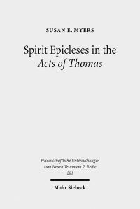 Book Cover for Spirit Epicleses in the Acts of Thomas by Susan E Myers