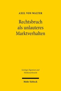 Book Cover for Rechtsbruch Als Unlauteres Marktverhalten by Axel von Walter