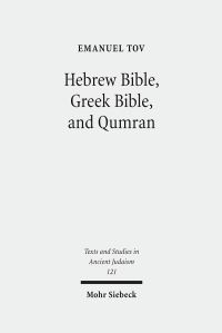 Book Cover for Hebrew Bible, Greek Bible, and Qumran by Emanuel Tov