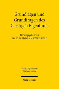 Book Cover for Grundlagen Und Grundfragen Des Geistigen Eigentums by Louis Pahlow, Jens Eisfeld
