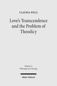 Book Cover for Love's Transcendence and the Problem of Theodicy by Claudia Welz
