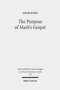 Book Cover for The Purpose of Mark's Gospel by Adam Winn