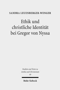 Book Cover for Ethik Und Christliche Identitat Bei Gregor Von Nyssa by Sandra LeuenbergerWenger