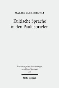 Book Cover for Kultische Sprache in Den Paulusbriefen by Martin Vahrenhorst