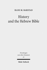 Book Cover for History and the Hebrew Bible by Hans M Barstad