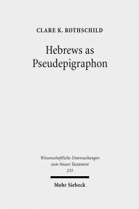 Book Cover for Hebrews as Pseudepigraphon by Clare K Rothschild