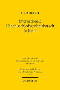 Book Cover for Internationale Handelsschiedsgerichtsbarkeit in Japan by Felix Burkei