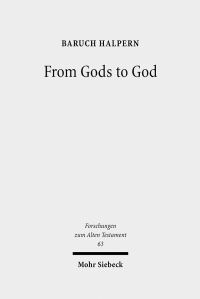 Book Cover for From Gods to God by Baruch Halpern, Matthew J Adams