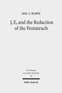 Book Cover for J, E, and the Redaction of the Pentateuch by Joel S Baden