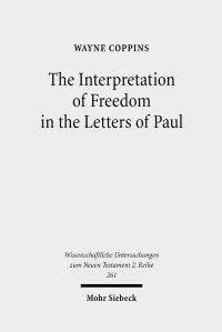 Book Cover for The Interpretation of Freedom in the Letters of Paul by Wayne Coppins
