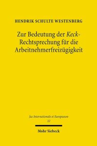 Book Cover for Zur Bedeutung Der Keck-Rechtsprechung Fur Die Arbeitnehmerfreizugigkeit by Hendrik Schulte Westenberg
