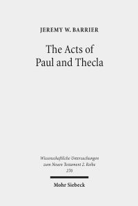Book Cover for The Acts of Paul and Thecla by Jeremy W Barrier