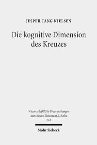 Book Cover for Die Kognitive Dimension Des Kreuzes by Jesper Tang Nielsen