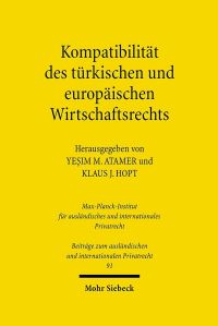Book Cover for Kompatibilitat Des Turkischen Und Europaischen Wirtschaftsrechts by Klaus J Hopt, Yesim M Atamer