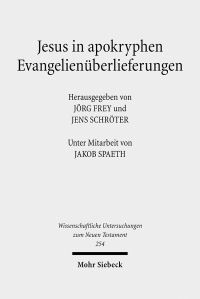 Book Cover for Jesus in Apokryphen Evangelienuberlieferungen by Jakob Spaeth, Jens Schroter, Jorg Frey