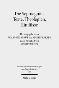 Book Cover for Die Septuaginta - Texte, Theologien, Einflusse by Martin Meiser, Wolfgang Kraus, Martin Karrer
