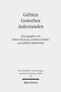 Book Cover for Gelitten - Gestorben - Auferstanden by Joseph Verheyden, Tobias Nicklas, Andreas Merkt
