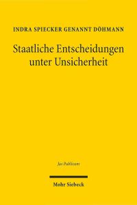 Book Cover for Staatliche Entscheidungen Unter Unsicherheit by Indra Spiecker gen Döhmann