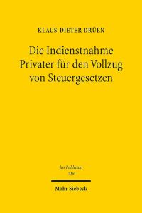 Book Cover for Die Indienstnahme Privater Fur Den Vollzug Von Steuergesetzen by KlausDieter Druen