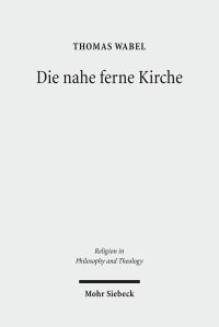 Book Cover for Die Nahe Ferne Kirche by James D G Dunn