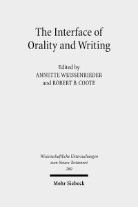 Book Cover for The Interface of Orality and Writing by Annette Weissenrieder, Robert B Coote