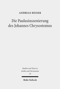 Book Cover for Die Paulusinszenierung Des Johannes Chrysostomus by Andreas Heiser