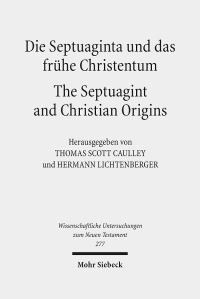 Book Cover for Die Septuaginta Und Das Fruhe Christentum - The Septuagint and Christian Origins by Hermann Lichtenberger, Thomas S Caulley