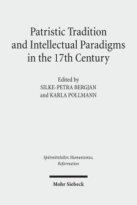 Book Cover for Patristic Tradition and Intellectual Paradigms in the 17th Century by Karla Pollmann, Silke-Petra Bergjan