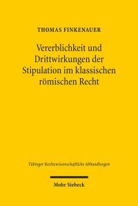 Book Cover for Vererblichkeit Und Drittwirkungen Der Stipulation Im Klassischen Romischen Recht by Dorothea Wendebourg