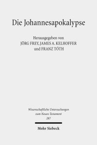 Book Cover for Die Johannesapokalypse by Franz Toth, James A Kelhoffer, Jorg Frey