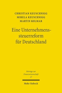 Book Cover for Eine Unternehmenssteuerreform Fur Deutschland by Martin Kolmar, Mirela Keuschnigg, Christian Keuschnigg