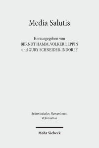 Book Cover for Media Salutis by Gury Schneider-Ludorff, Volker Leppin, Berndt Hamm