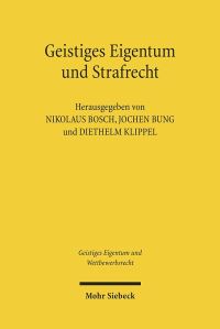 Book Cover for Geistiges Eigentum Und Strafrecht by Diethelm Klippel, Jochen Bung, Nikolaus Bosch