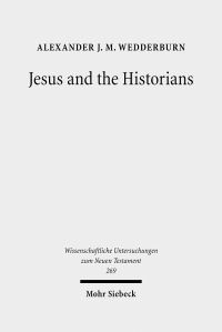 Book Cover for Jesus and the Historians by Alexander JM Wedderburn