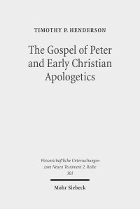 Book Cover for The Gospel of Peter and Early Christian Apologetics by Timothy P Henderson