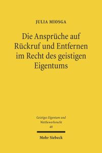 Book Cover for Die Anspruche Auf Ruckruf Und Entfernen Im Recht Des Geistigen Eigentums by Kai von Lewinski