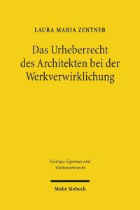 Book Cover for Das Urheberrecht Des Architekten Bei Der Werkverwirklichung by Laura M Zentner