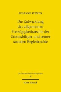 Book Cover for Die Entwicklung Des Allgemeinen Freizugigkeitsrechts Der Unionsburger Und Seiner Sozialen Begleitrechte by Susanne Stewen