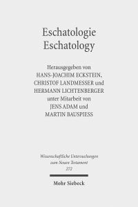 Book Cover for Eschatologie - Eschatology by Hermann Lichtenberger, Christof Landmesser, HansJoachim Eckstein, Martin Bauspiess, Jens Adam