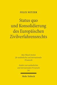 Book Cover for Status Quo Und Konsolidierung Des Europaischen Zivilverfahrensrechts by Felix Netzer