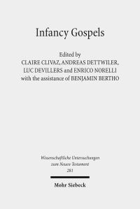 Book Cover for Infancy Gospels by Enrico Norelli, Luc Devillers, Andreas Dettwiler, Claire Clivaz, Benjamin Bertho