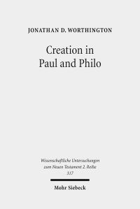 Book Cover for Creation in Paul and Philo by Jonathan D Worthington