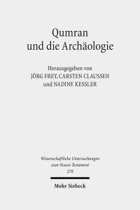 Book Cover for Qumran Und Die Archaologie by Nadine Kessler, Jorg Frey, Carsten Claussen