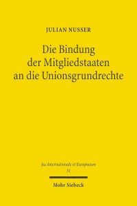 Book Cover for Die Bindung Der Mitgliedstaaten an Die Unionsgrundrechte by Julian Nusser