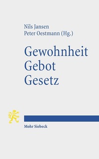 Book Cover for Gewohnheit. Gebot. Gesetz by Peter Oestmann, Nils Jansen