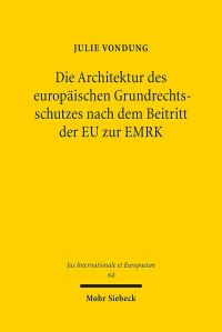 Book Cover for Die Architektur Des Europaischen Grundrechtsschutzes Nach Dem Beitritt Der EU Zur EMRK by Julie Vondung