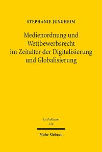 Book Cover for Medienordnung Und Wettbewerbsrecht Im Zeitalter Der Digitalisierung Und Globalisierung by Stephanie Jungheim
