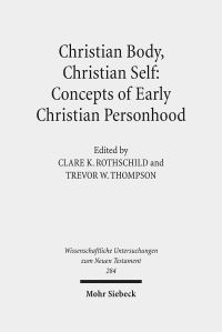 Book Cover for Christian Body, Christian Self: by Trevor W Thompson, Clare K Rothschild, Robert S Kinney