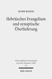 Book Cover for Hebraisches Evangelium Und Synoptische Uberlieferung by Guido Baltes